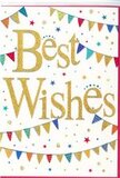 In this image, a vibrant Best Wishes card takes centre stage, radiating the same cheerful energy you might feel at a neighbourhood celebration near West Green's local cafés and parks. The main focus is the greeting itself, written in large, flowing script across the middle of the card. The letters are inked in a rich, metallic gold that appears slightly raised, catching the light and giving a subtle glittering effect, as though dusted with fine confetti. Surrounding the central message are gently curving lines of decorative bunting stretching across the top and bottom. Each tiny triangular flag is a distinct, lively colour-bold blues, hot pinks, grassy greens, golden yellows, and soft purples-and many are adorned with playful patterns like petite dots, stripes, and miniature geometric shapes, suggesting a handcrafted, celebratory touch. Scattered across the white background, between the bunting and around the lettering, are small star motifs and confetti-like dots in coordinating hues, some shimmering in gold, others in soft pastel or jewel tones. They create a sense of motion, as if captured at the very moment someone tossed confetti into the air. The overall layout remains airy thanks to the clean white ground, which balances the bright colours and rich metallic text. The design conveys joy, encouragement, and optimism, making it an ideal card to slip into a bouquet delivered across West Green for a graduation, a housewarming, or simply to send someone warm support as they embark on a new journey.
